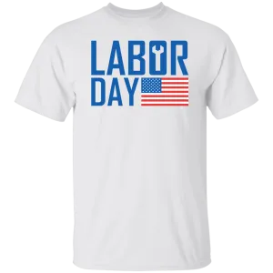 Happy Labor day T-shirts & Hoodie