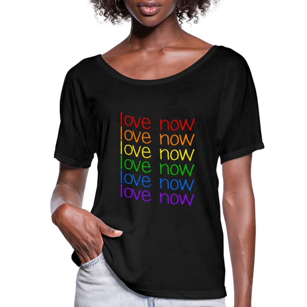 Love Now Rainbow Pride Women’s Flowy Tee